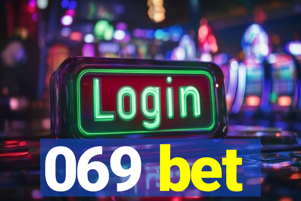 069 bet